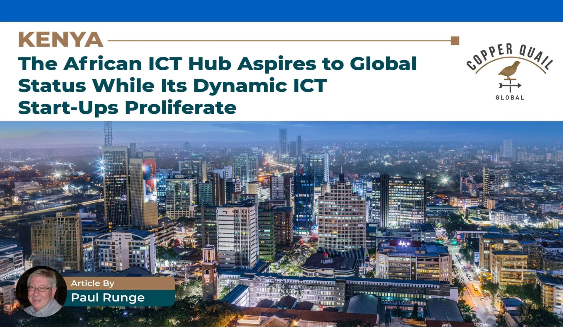 1 KENYA: THE AFRICAN ICT HUB ASPIRES TO GLOBAL STATUS WHILE ITS DYNAMIC ICT START-UPS PROLIFERATE