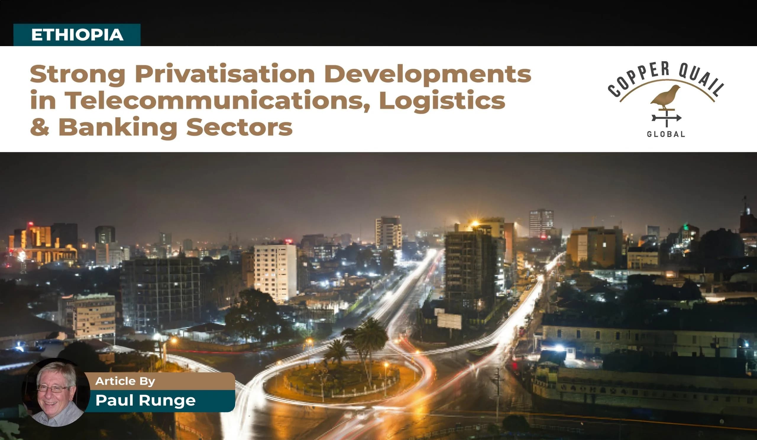 #9 ETHIOPIA: STRONG PRIVATISATION DEVELOPMENTS IN TELECOMMUNICATIONS, LOGISTICS &amp; BANKING SECTORS