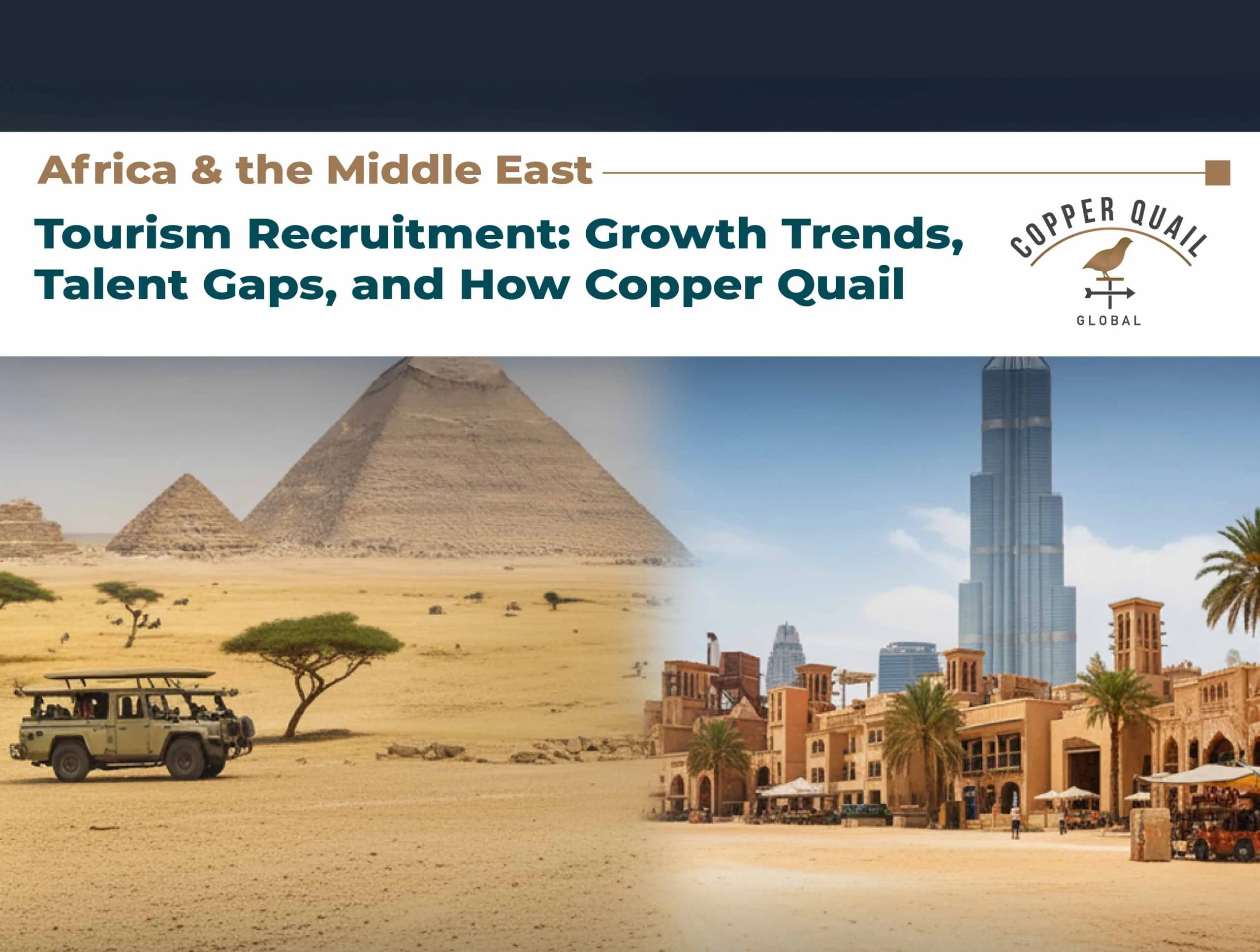 Tourism Recruitment in Africa &amp; the Middle East: Growth Trends, Talent Gaps, and How Copper Quail Delivers